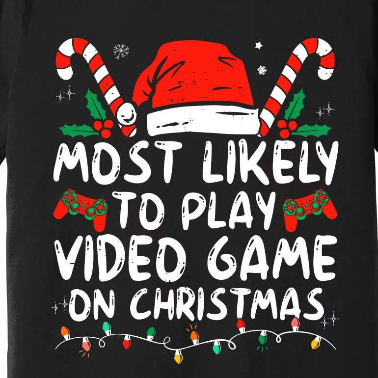 Most Likely To Play Video Game On Christmas Santa Gaming Premium T-Shirt