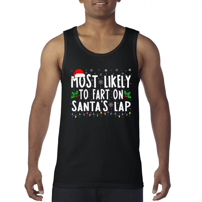 Most Likely To Fart On SantaS Lap Family Matching Christmas Tank Top