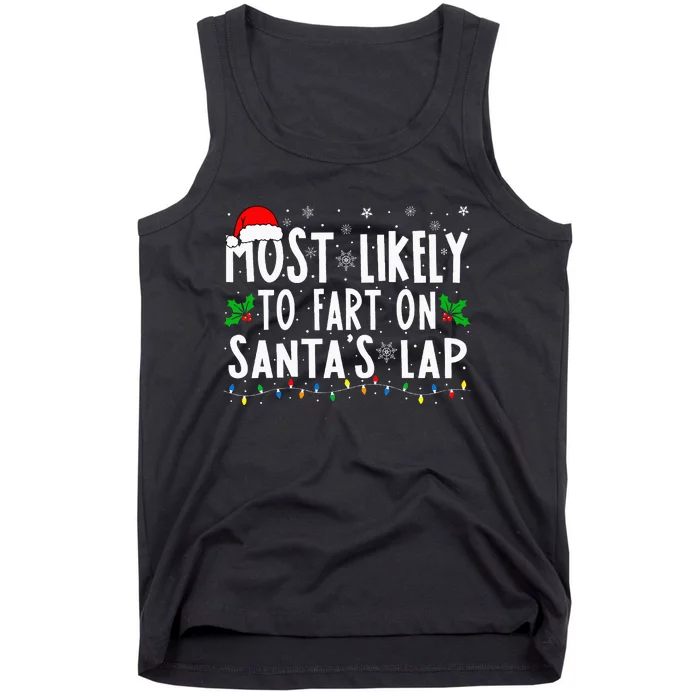 Most Likely To Fart On SantaS Lap Family Matching Christmas Tank Top