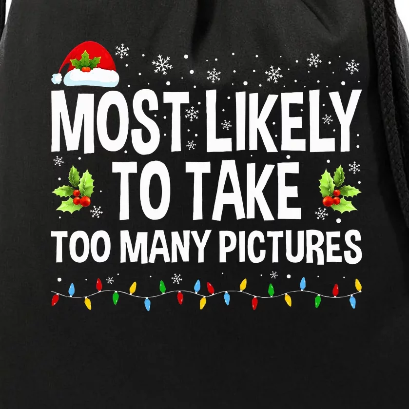 Most Likely To Take Too Many Pictures Funny Family Christmas Drawstring Bag