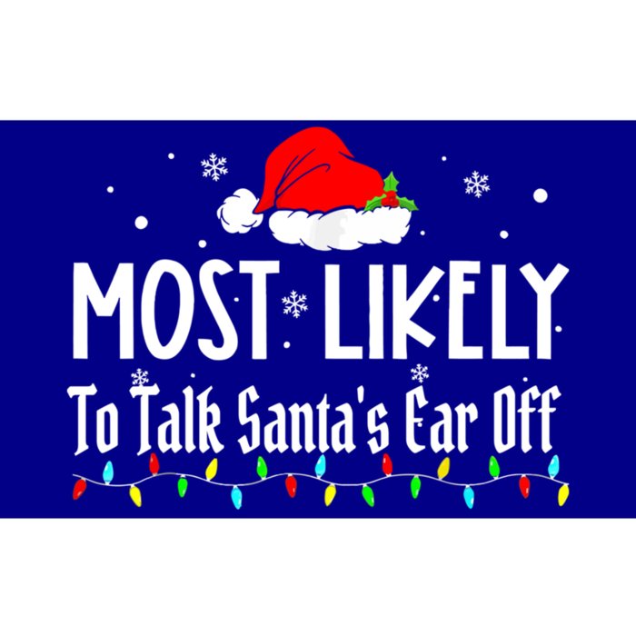 Most Likely To Talk SantaS Ear Off Family Christmas Pajamas Gift Bumper Sticker