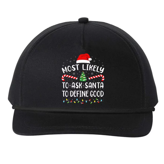 Most Likely To Ask Santa To Define Good Christmas Family Snapback Five-Panel Rope Hat