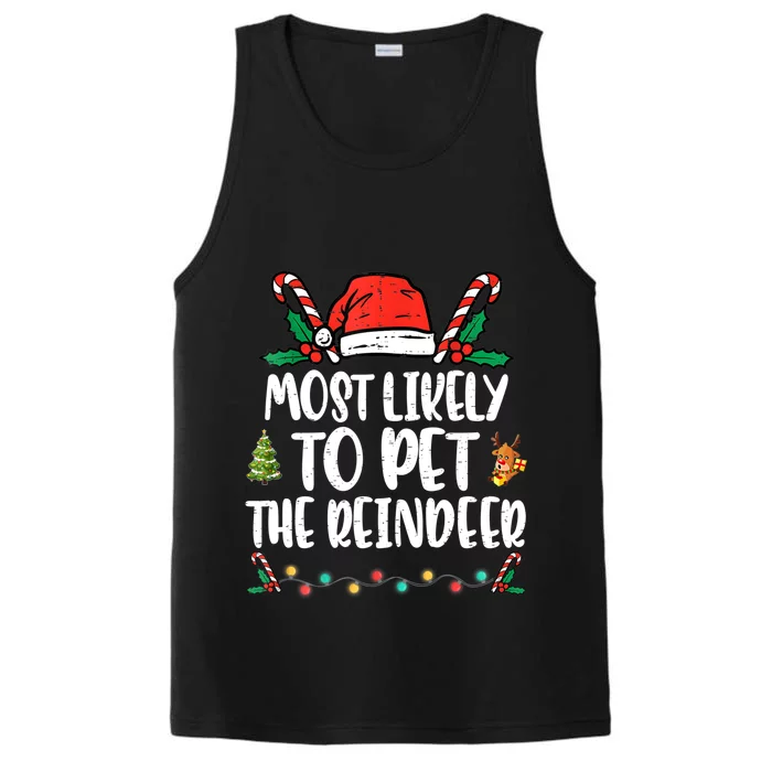 Most Likely To Pet The Reindeer Funny Christmas Holiday Funny Gift Performance Tank