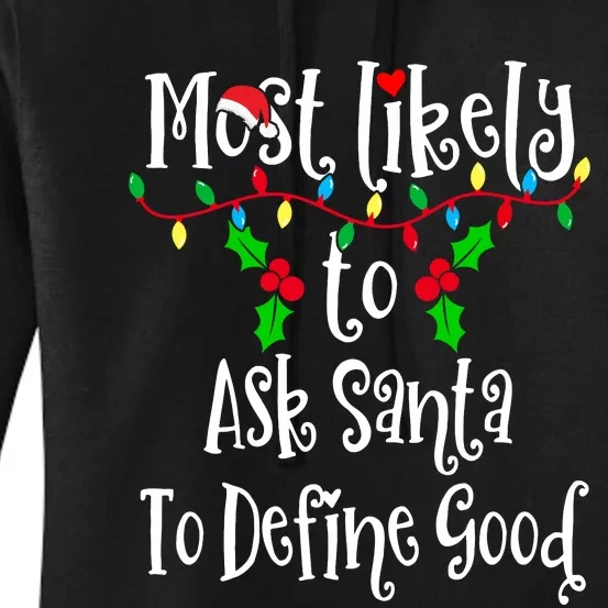 Most Likely To Ask Santa To Define Good Family Group Matching Shirt Women's Pullover Hoodie