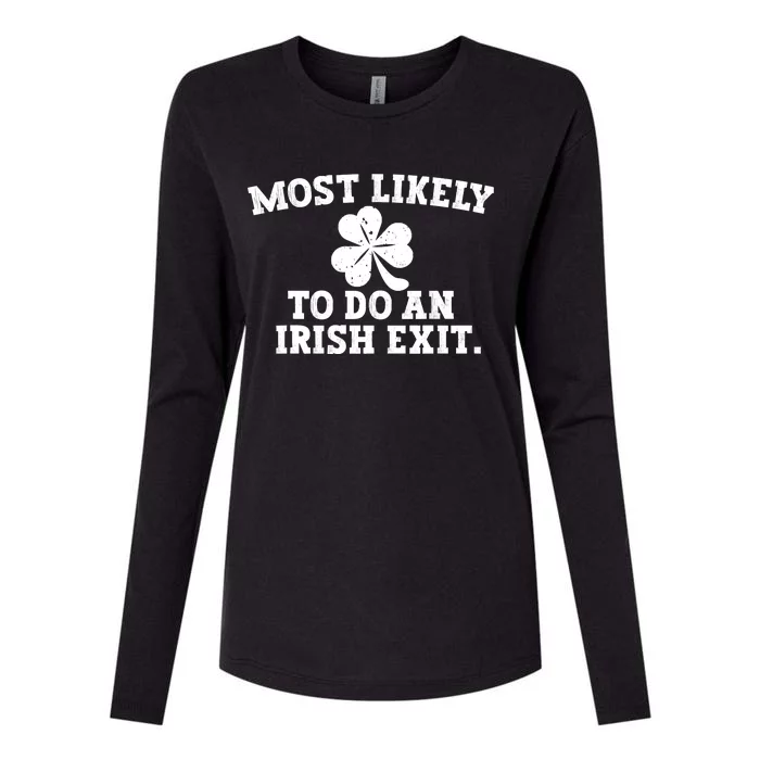 Most Likely To Do An Irish Exit Womens Cotton Relaxed Long Sleeve T-Shirt