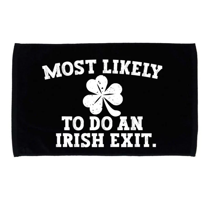 Most Likely To Do An Irish Exit Microfiber Hand Towel