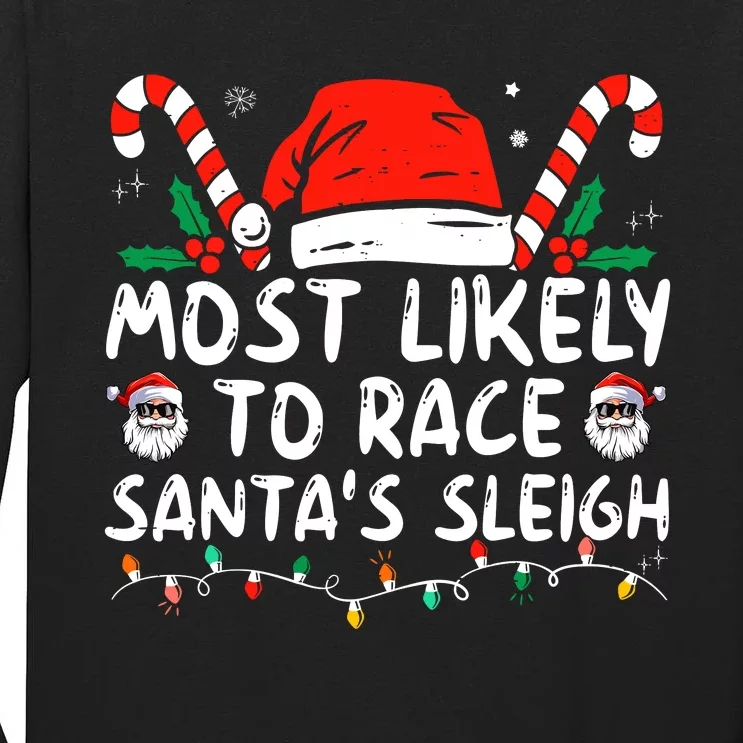 Most Likely To Race SantaS Sleigh Christmas Pajamas Tall Long Sleeve T-Shirt