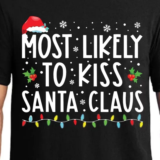 Most Likely To Kiss Santa Claus Family Christmas Xmas Pajama Set