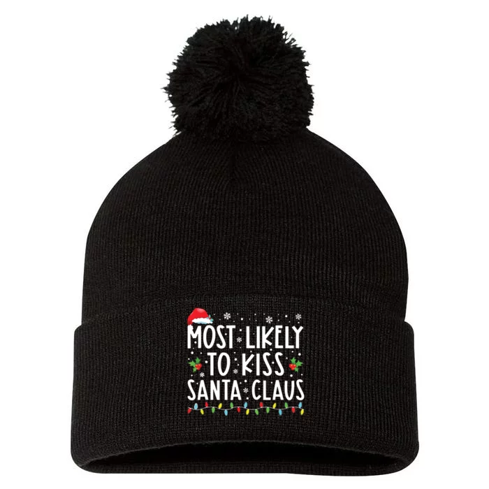 Most Likely To Kiss Santa Claus Family Christmas Xmas Pom Pom 12in Knit Beanie