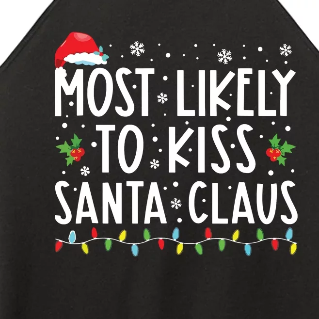 Most Likely To Kiss Santa Claus Family Christmas Xmas Women’s Perfect Tri Rocker Tank