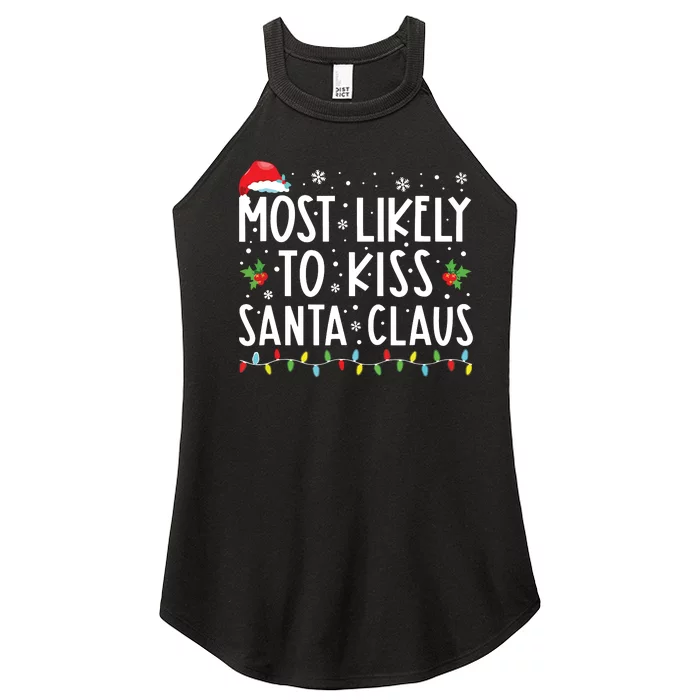 Most Likely To Kiss Santa Claus Family Christmas Xmas Women’s Perfect Tri Rocker Tank