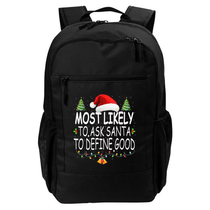 Most Likely To Ask Santa To Define Good Christmas Matching Daily Commute Backpack