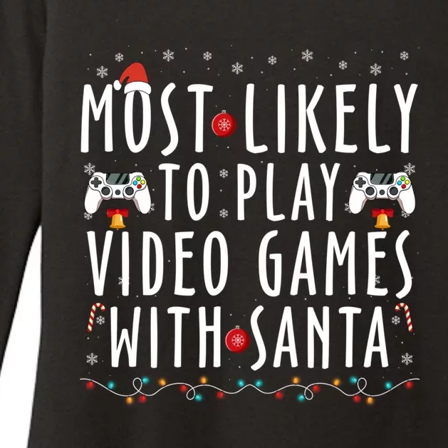 Most Likely To Play Video Games With Santa Family Christmas Funny Gift Womens CVC Long Sleeve Shirt