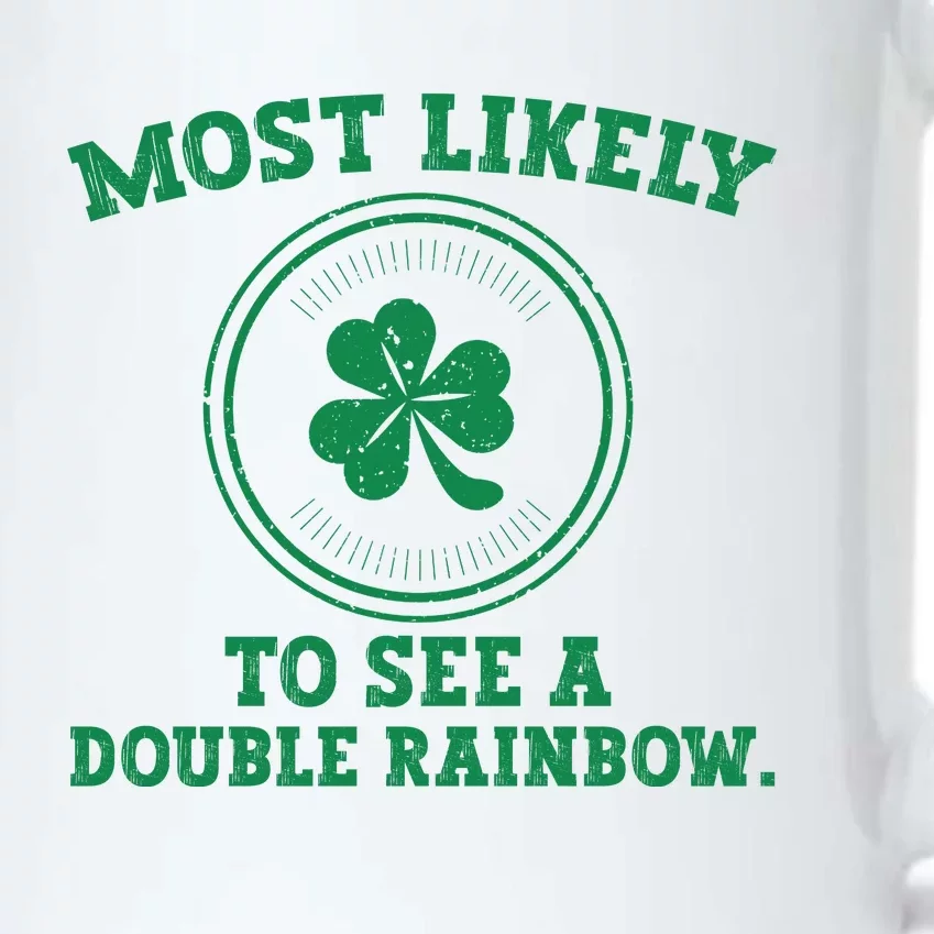 Most Likely To See A Double Rainbow Funny St Patricks Day Black Color Changing Mug