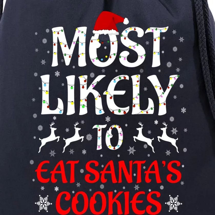 Most Likely To Christmas Family Matching Eat Santa's Cookies Great Gift Drawstring Bag