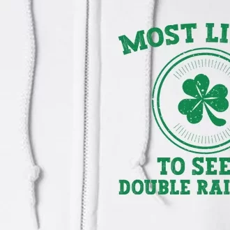 Most Likely To See A Double Rainbow Funny St Patricks Day Full Zip Hoodie