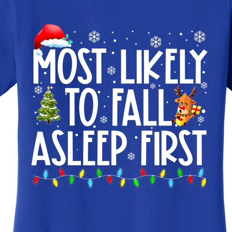 Most Likely To Fall Asleep First Christmas Family Funny Xmas Gift Women's T-Shirt