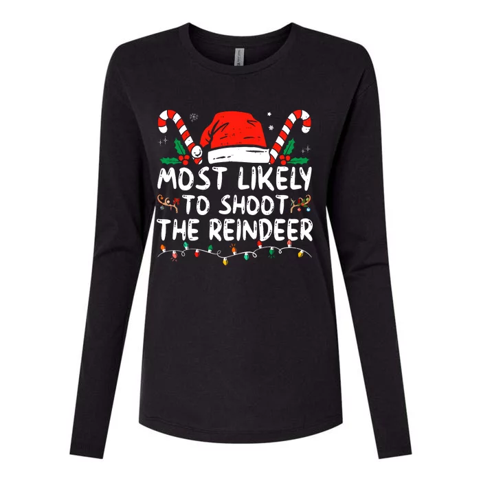 Most Likely To Shoot The Reindeer Santa Christmas Matching Womens Cotton Relaxed Long Sleeve T-Shirt