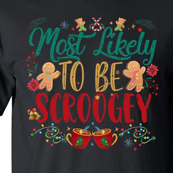 Most Likely To Be Scroogey Family Christmas Matching Pjs Tall T-Shirt