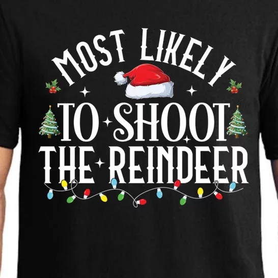 Most Likely To Shoot The Reindeer Family Christmas Matching Gift Pajama Set