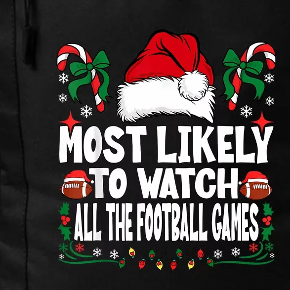 Most Likely To Watch All The Football Games Christmas Family Daily Commute Backpack