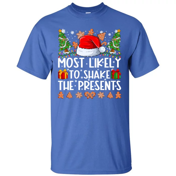 Most Likely To Shake The Presents Family Christmas Pajamas Tall T-Shirt