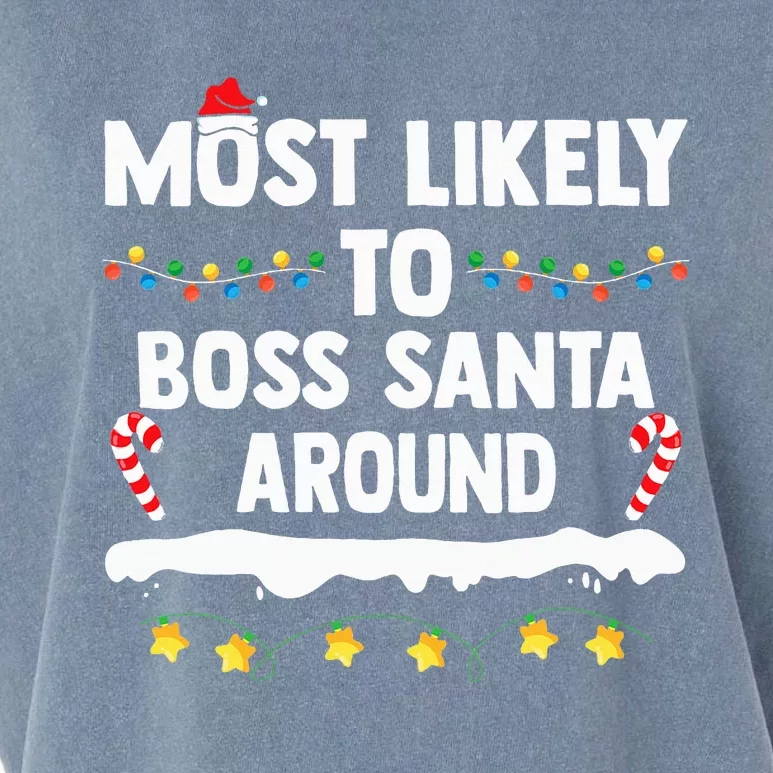 Most Likely To Boss Santa Around Matching Family Xmas Garment-Dyed Women's Muscle Tee