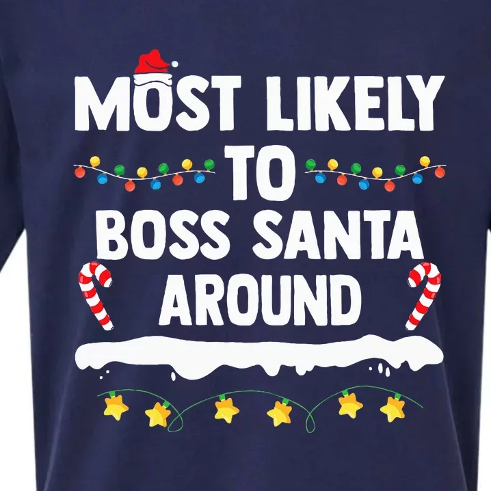 Most Likely To Boss Santa Around Matching Family Xmas Sueded Cloud Jersey T-Shirt