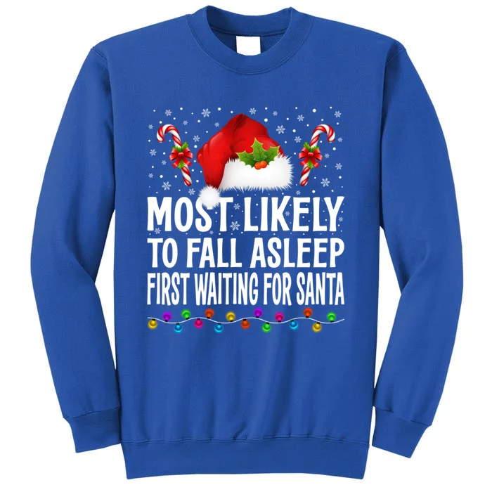 Most Likely To Fall Asleep First Waiting For Santa Christmas Great Gift Sweatshirt