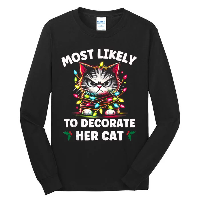 Most Likely To Decorate Her Cat Family Christmas Pajamas Tank Top Tall Long Sleeve T-Shirt