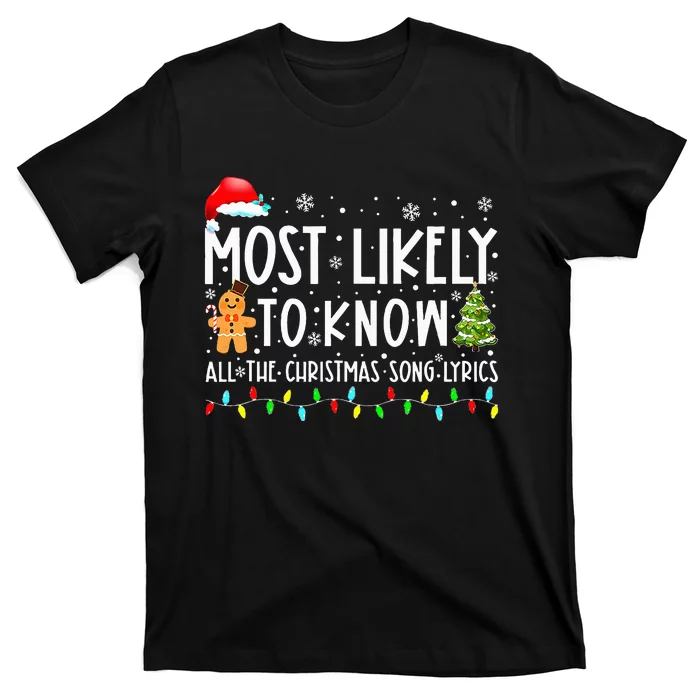 Most Likely To Know All The Christmas Song Lyrics Funny Xmas T-Shirt