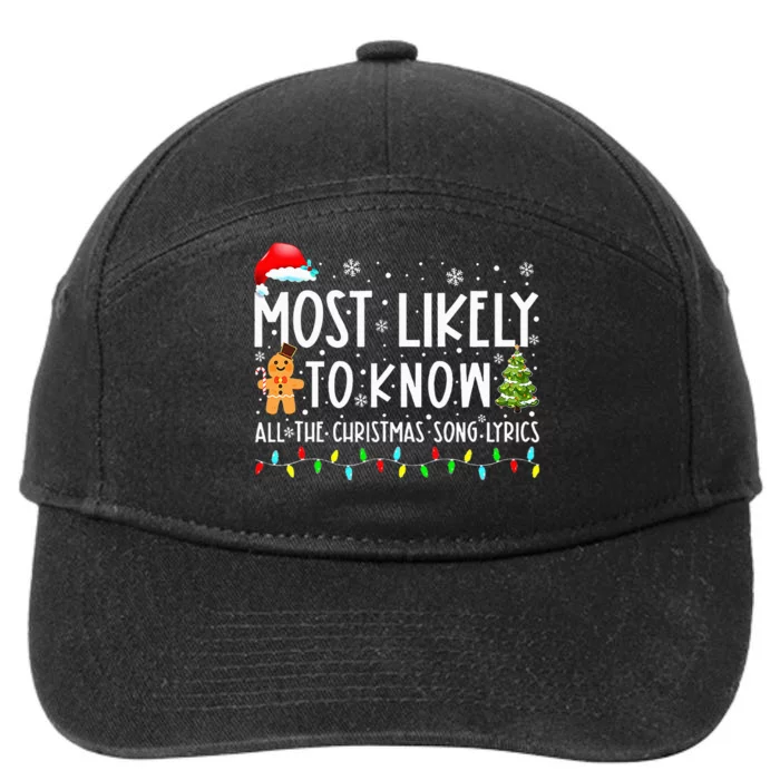 Most Likely To Know All The Christmas Song Lyrics Funny Xmas 7-Panel Snapback Hat