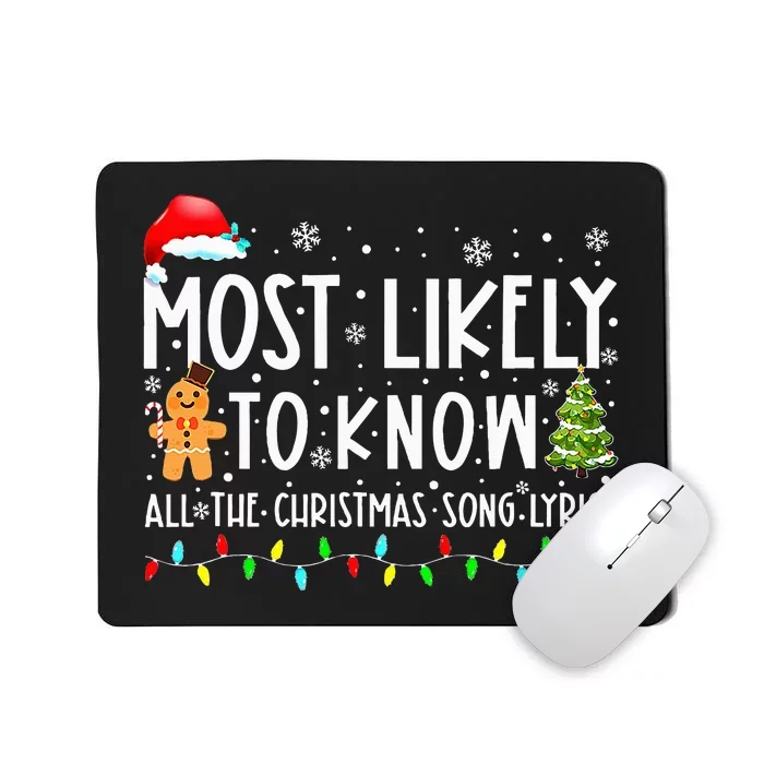 Most Likely To Know All The Christmas Song Lyrics Funny Xmas Mousepad