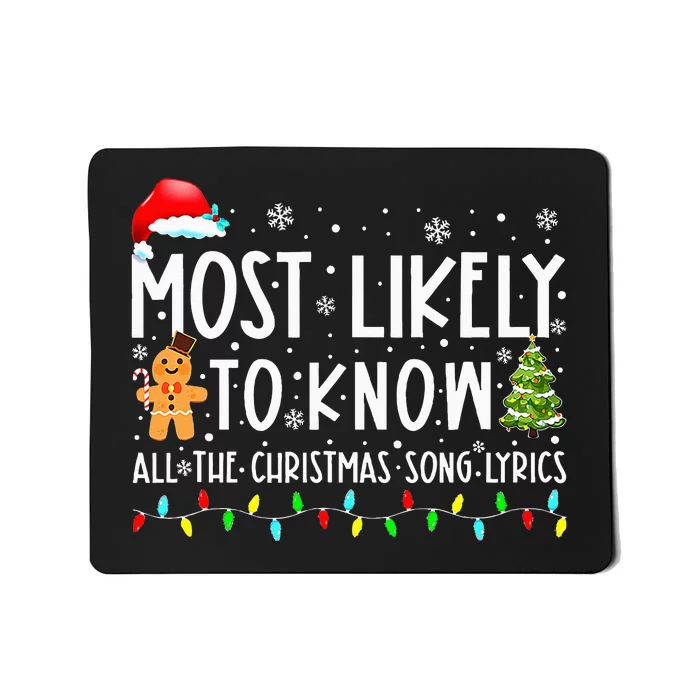 Most Likely To Know All The Christmas Song Lyrics Funny Xmas Mousepad