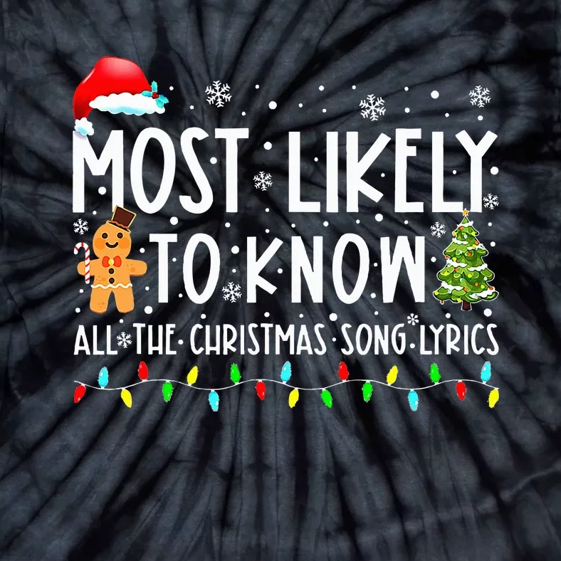 Most Likely To Know All The Christmas Song Lyrics Funny Xmas Tie-Dye T-Shirt