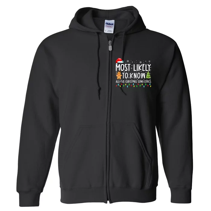 Most Likely To Know All The Christmas Song Lyrics Funny Xmas Full Zip Hoodie