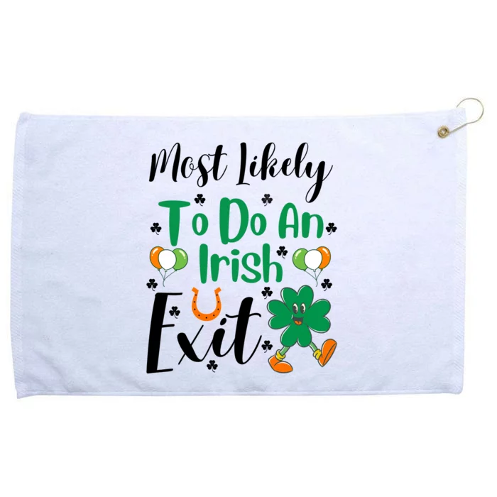 Most Likely To Do An Irish Exit Grommeted Golf Towel