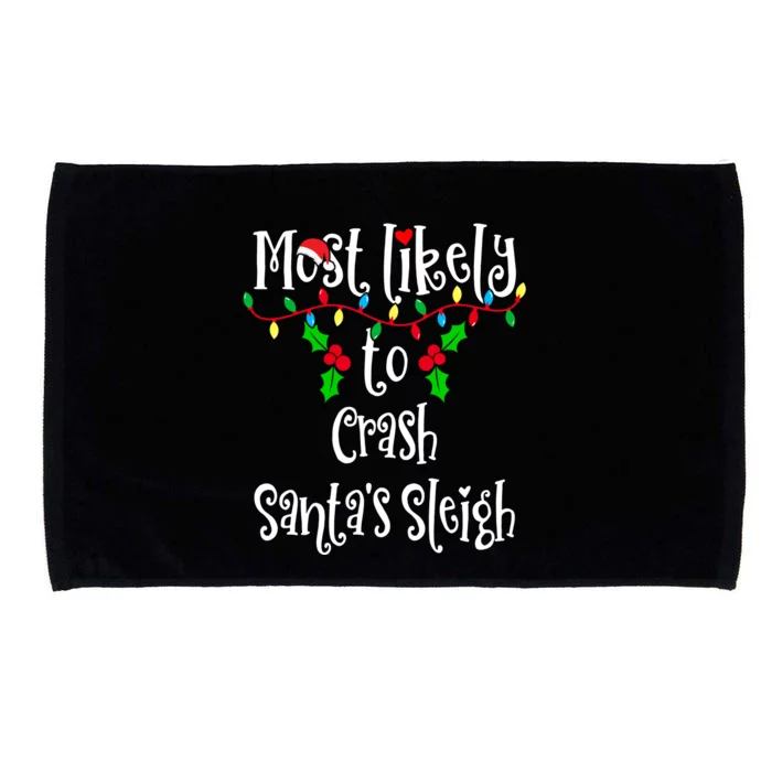 Most Likely To Crash Santa's Sleigh Family Group Matching Shirt Microfiber Hand Towel