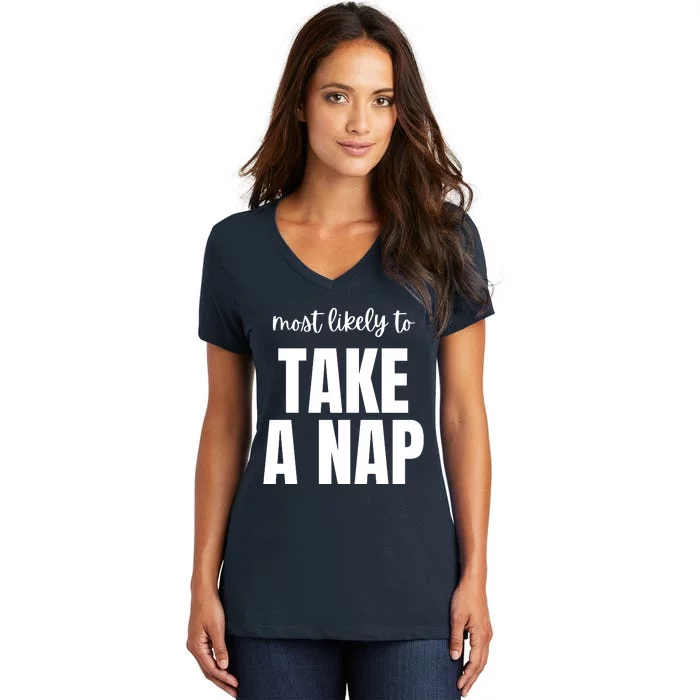 Most Likely To Take A Nap Women's V-Neck T-Shirt