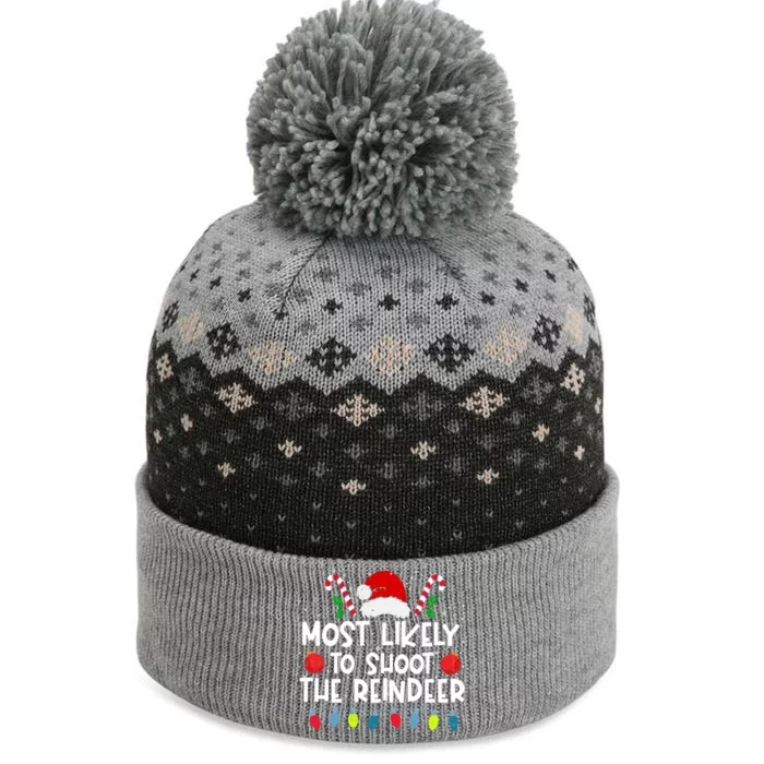 Most Likely To Shoot The Reindeer Family Crew Christmas Funny Gift The Baniff Cuffed Pom Beanie