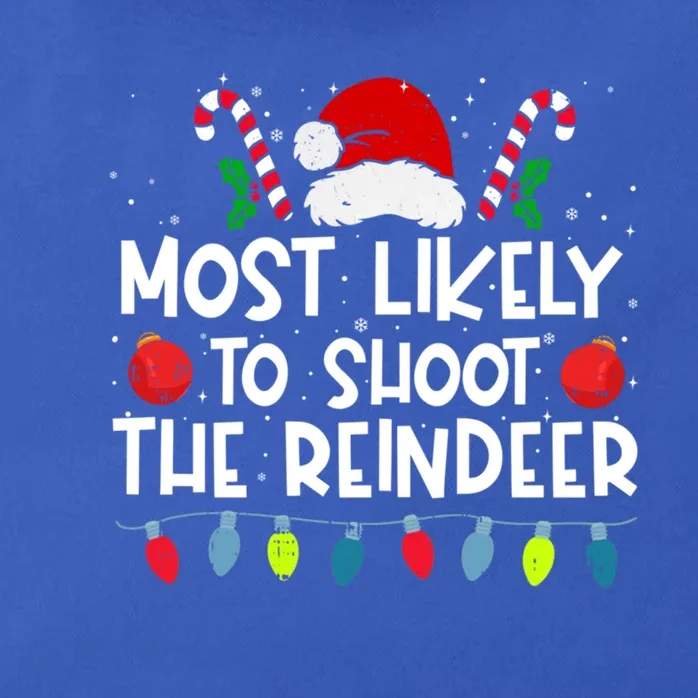 Most Likely To Shoot The Reindeer Family Crew Christmas Funny Gift Zip Tote Bag