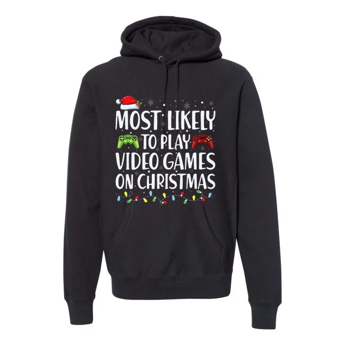 Most Likely To Play Video Games on  santa Xmas Family Matching Premium Hoodie