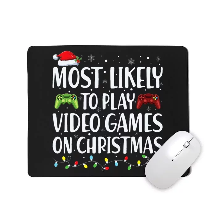 Most Likely To Play Video Games on  santa Xmas Family Matching Mousepad