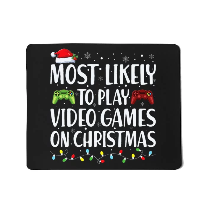 Most Likely To Play Video Games on  santa Xmas Family Matching Mousepad