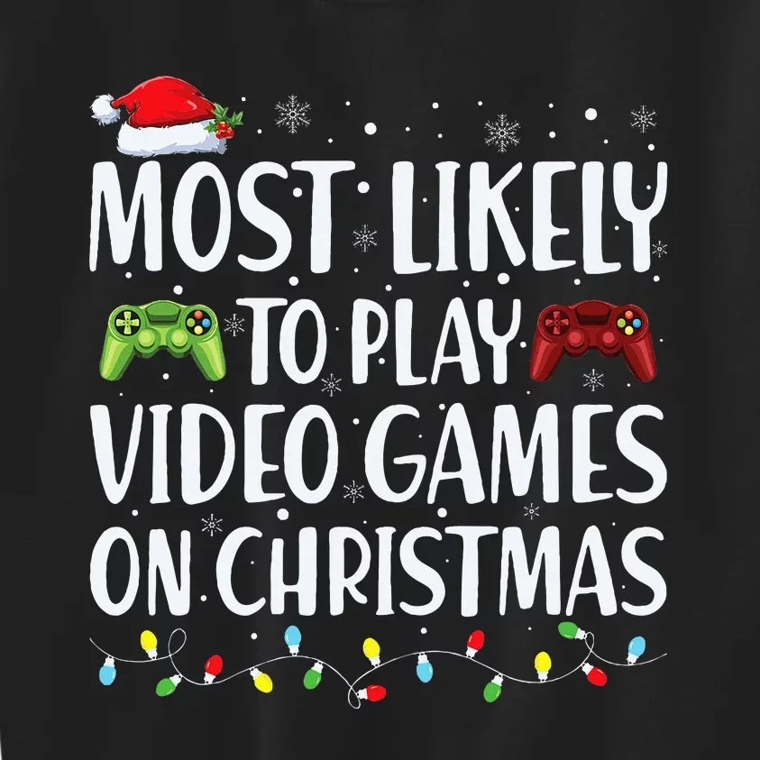 Most Likely To Play Video Games on  santa Xmas Family Matching Kids Sweatshirt