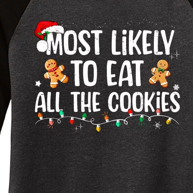 Most Likely To Eat All The Cookies Family Matching Christmas Women's Tri-Blend 3/4-Sleeve Raglan Shirt