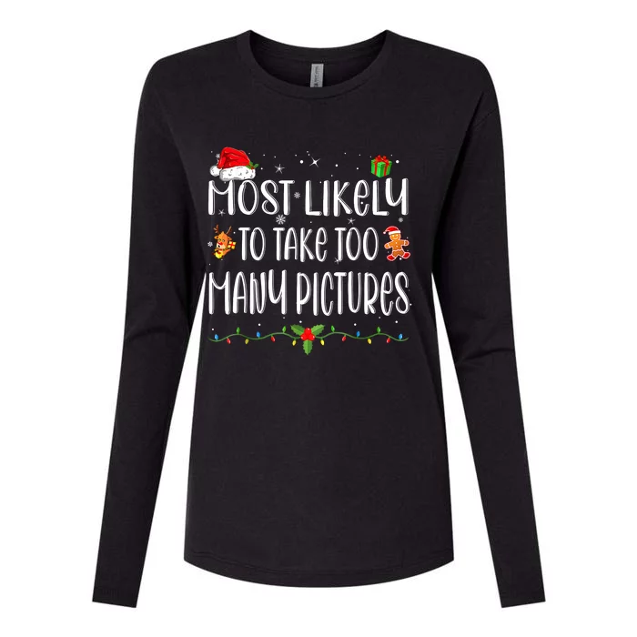 Most Likely To Take Too Many Pictures Funny Family Christmas Womens Cotton Relaxed Long Sleeve T-Shirt