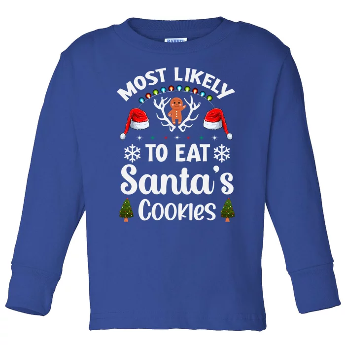 Most Likely To Eat Santas Cookies Family Christmas Holiday Gift Toddler Long Sleeve Shirt