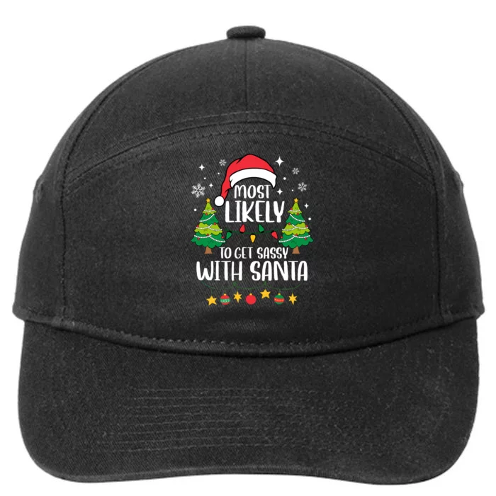 Most Likely To Get Sassy With Santa Matching Christmas 7-Panel Snapback Hat