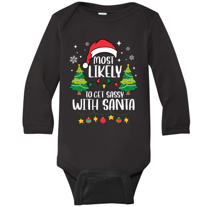 Most Likely To Get Sassy With Santa Matching Christmas Baby Long Sleeve Bodysuit